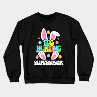 Egg Hunt Supervisor Crewneck Sweatshirt